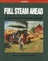 Full Steam Ahead: J. I. Case Tractors and Equipment 1842-1955