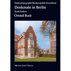 Denkmale in Berlin Bezirk Berlin-Pankow/Ortsteil Buch: Denkmaltopographie Bundesrepublik Deutschland