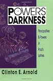 Powers of Darkness: Principalities & Powers in Pauls Letters