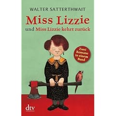 Miss Lizzie und Miss Lizzie kehrt zur�ck: Zwei Romane in einem Band