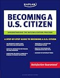 Kaplan Becoming a U.S. Citizen: Understanding the Naturalization Process