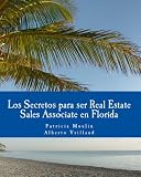 Los Secretos para ser Real Estate Sales Associate en Florida (Spanish Edition)