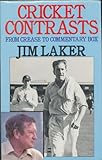 Cricket contrasts : from crease to commentary box