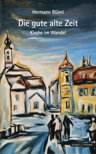 Schnell & Steiner Die gute alte Zeit