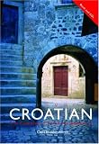 Colloquial Croatian (Colloquial) (Colloquial Series)