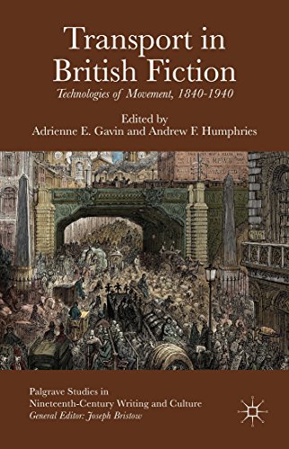 Transport in British Fiction: Technologies of Movement, 1840-1940 (Palgrave Studies in Nineteenth-Century Writing and Culture)