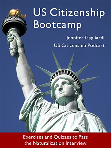 US Citizenship Bootcamp: Exercises and Quizzes to Pass the Naturalization Interview