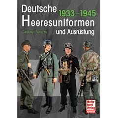 Deutsche Heeresuniformen und Ausr�stung: 1933-1945