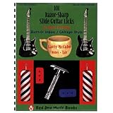 101 Razor-Sharp Slide Guitar Blues Licks in Open E Tuning