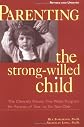 Parenting the Strong-Willed Child, Revised and Updated Edition