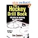 The Hockey Drill Book: 463 Drills for Mastering the Modern Game (The Drill Book Series)