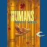 Humans: The Neanderthal Parallax, Book 2