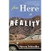 From Here to Reality