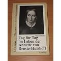 Tag f�r Tag im Leben der Annette von Droste-H�lshoff