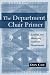 The Department Chair Primer: Leading and Managing Academic Departments (Anker Resources for Department Chairs)