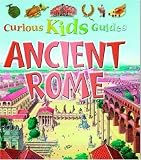 Ancient Rome (Curious Kids Guides)