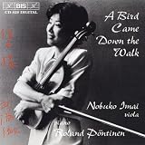 �������ɍ~��Ă��� ~ ���B�I���E���{�����[�V���� (A Bird Came Down the Walk / Nobuko Imai (viola) , Roland Pontinen (piano)) [�A���ՁE���{�������t]