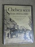 Chelsea seen from 1860 to 1980 : a collection of photographs old and new