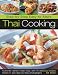 Step-by-step Thai Cooking: Authentic Dishes Made Easy, with 70 Delicious Recipes