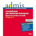 Contr�leur des finances publiques : Epreuves �crites et orale - Cat�gorie B - Admis - Tout le concours