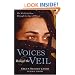 Voices Behind the Veil: The World of Islam Through the Eyes of Women