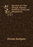 Narrative of a Tour Through Armenia, Kurdistan, Persia, and Mesopotamia