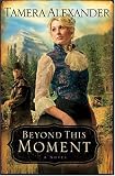 Beyond This Moment (Timber Ridge Reflections)
