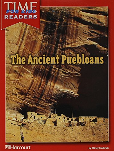 Harcourt School Publishers Reflections California: Time for Kids Reader Grade 5 Ancient Puebloans