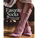 Favorite Socks: 25 Timeless Designs from Interweave