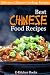 Books : Best Chinese Food Recipes - Delicious Chinese Cooking Recipes