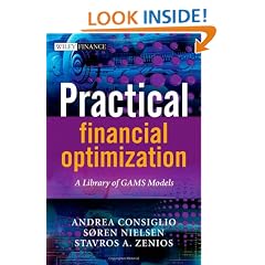 Practical Financial Optimization: A Library of GAMS Models (The Wiley Finance Series)