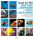 Elija su pez, Guía para el comprador de peces de agua marina