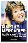 Je jubilerai jusqu'� 100 ans ! Souven...