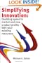Simplifying Innovation: Doubling speed to market and new product profits - with your existing resources