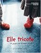 Elle tricote ses grigris, ses �charpes et Cie