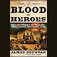 The Blood of Heroes: The 13-Day Struggle for the Alamo - and the Sacrifice That Forged a Nation