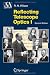 Reflecting Telescope Optics I: Basic Design Theory and its Historical Development (Astronomy and Astrophysics Library) (Pt. 1)