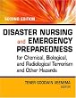 Disaster Nursing and Emergency Preparedness for Chemical, Biological and Radiological Terrorism and Other Hazards, 2nd Edition