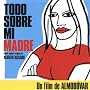 Todo Sobre Mi Madre/Alles �ber von Alberto Iglesias