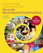 Das gro�e HausFamilienFesteFeierbuch: Dann wird das Leben wie ein Fest!