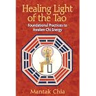 Click here to buy Healing Light of the Tao: Foundational Practices to Awaken Chi Energy by  Mantak Chia.