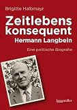 Produkt-Bild: Zeitlebens konsequent: Hermann Langbein - Eine politische Biografie