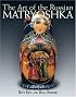 The Art of the Russian Matryoshka