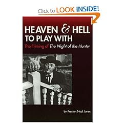Heaven and Hell to Play With: The Filming of The Night of the Hunter