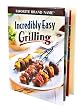 Incredibly Easy Grilling Recipes