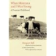 When Montana and I Were Young: A Frontier Childhood (Women in the West)