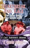 Heartbreak and Rage: Ten Years Under Sun Myung Moon