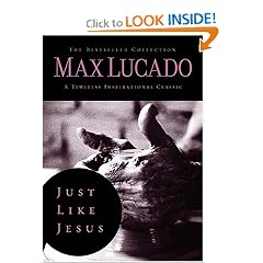 Just Like Jesus: Learning to Have a Heart Like His (The Bestseller Collection)