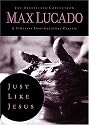 Just Like Jesus: Learning to Have a Heart Like His (The Bestseller Collection)