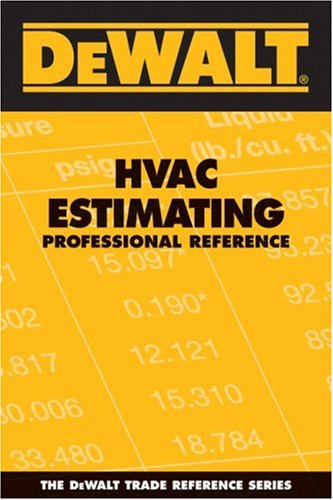DeWALT  HVAC Estimating Professional Reference (Dewalt Trade Reference Series)